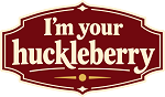 I'm Your Huckleberry  Precision Cut Decal